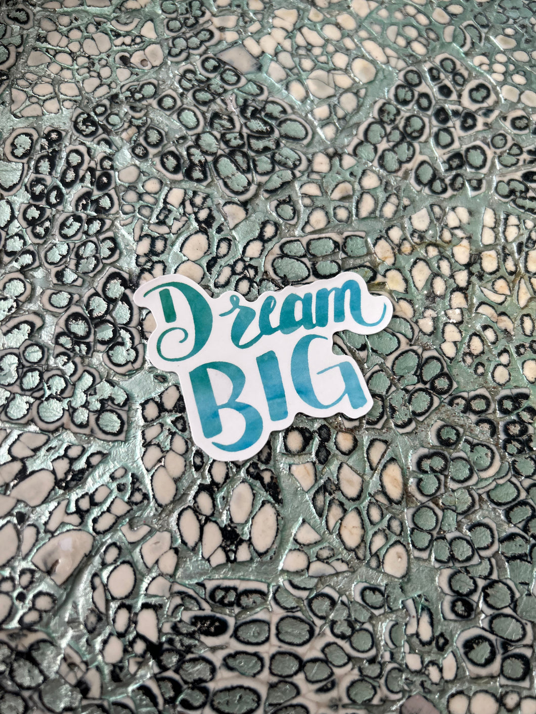 Dream Big Sticker